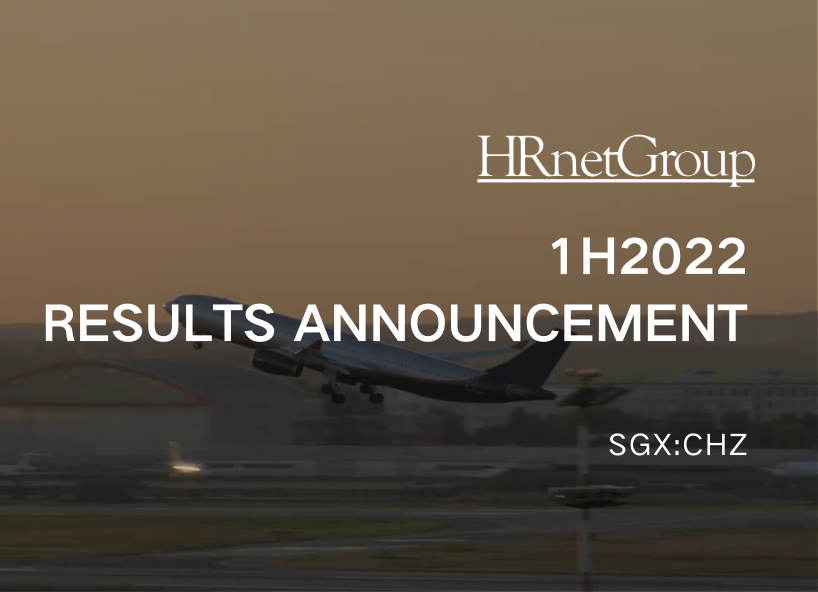 HRnetGroup 1H 2022 Results Announcement Highlights