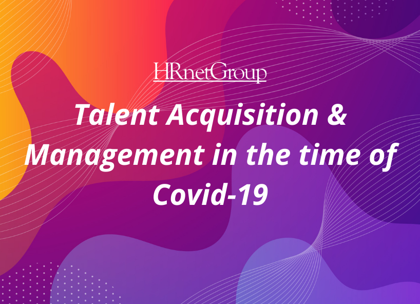 Talent Acquisition & Management in the Time of COVID-19: A Chinese Perspective